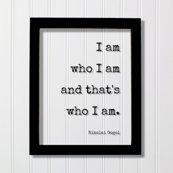 Nikolai Gogol I Am Who I Am Individuality Inspirational Poster