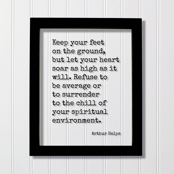 Arthur Helps Keep Your Feet on the Ground Quote Poster Heart Soar Floating