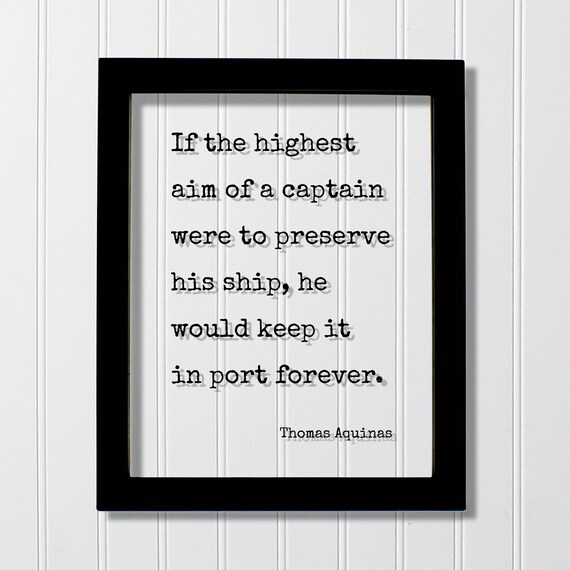 Thomas Aquinas Captain Ship Courage Typewriter Style Quote Poster