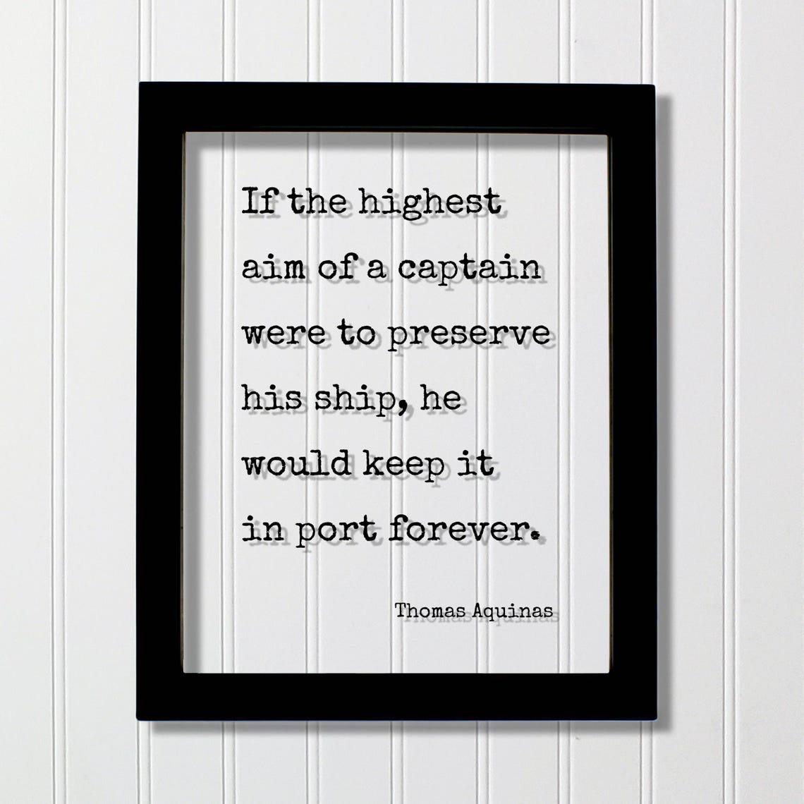 Thomas Aquinas Captain Ship Courage Typewriter Style Quote Poster