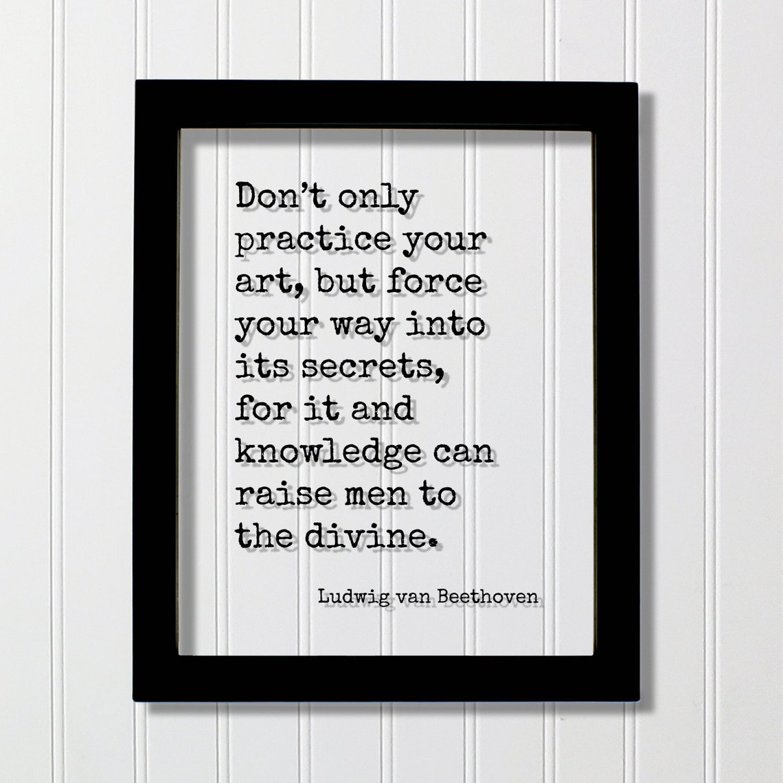 Ludwig van Beethoven Practice Your Art Inspirational Quote Poster