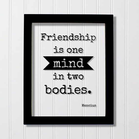 Mencius Friendship One Mind In Two Bodies Floating Quote Poster