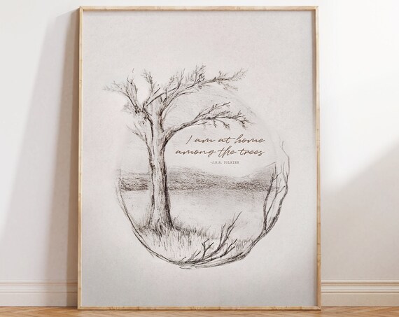 I Am At Home Among The Trees Print Jrr Tolkien Quote Vintage Oak Tree Charcoal Drawing Gift For Nature Lover Naturalist Wall Art