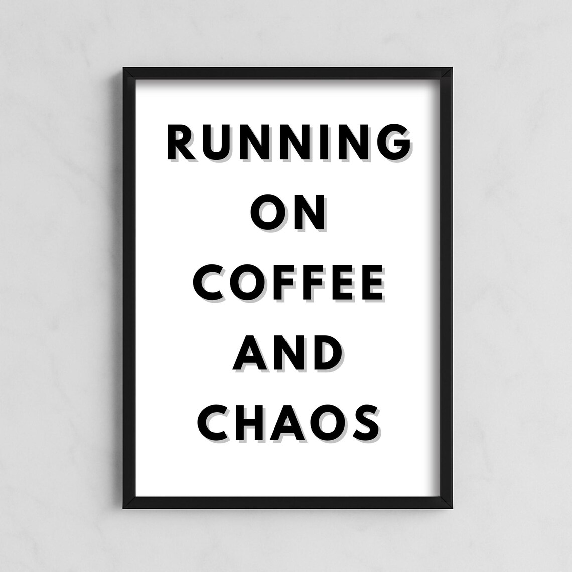 Running On Coffee And Chaos, Minimalist Kitchen Poster