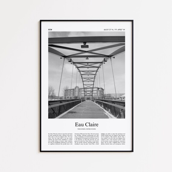 Eau Claire Wisconsin Pedestrian Bridge Black and White Photo Travel Poster