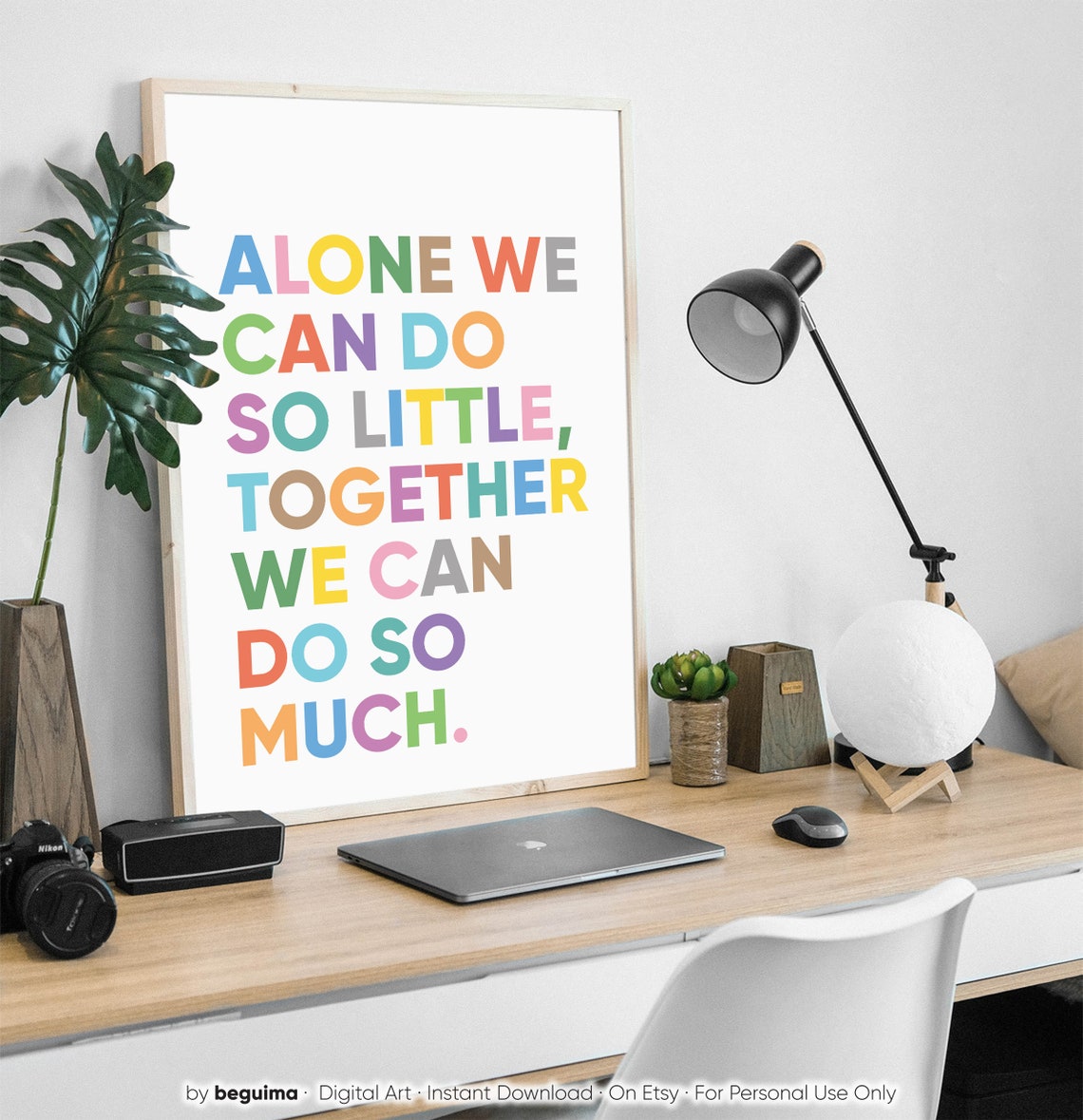 Alone We Can Do So Little Together Quote Colorful Team Poster - Image 3