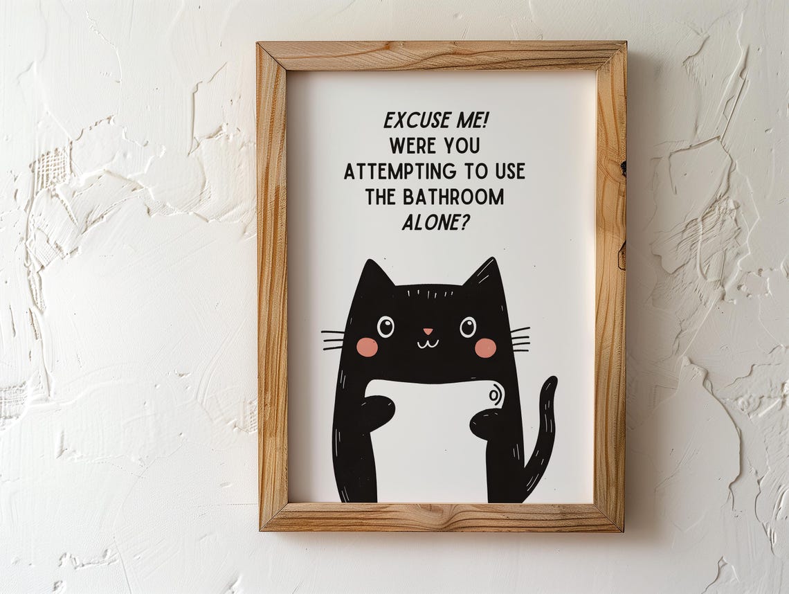 Funny Black Cat Bathroom Quote About Alone Time Humorous Wall Poster