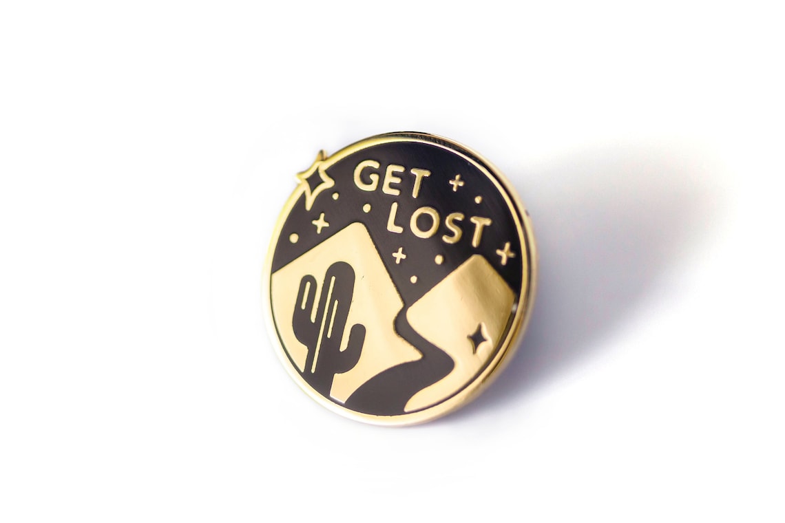 Get Lost Hard Enamel Pin, Cute Funny Lapel Gift