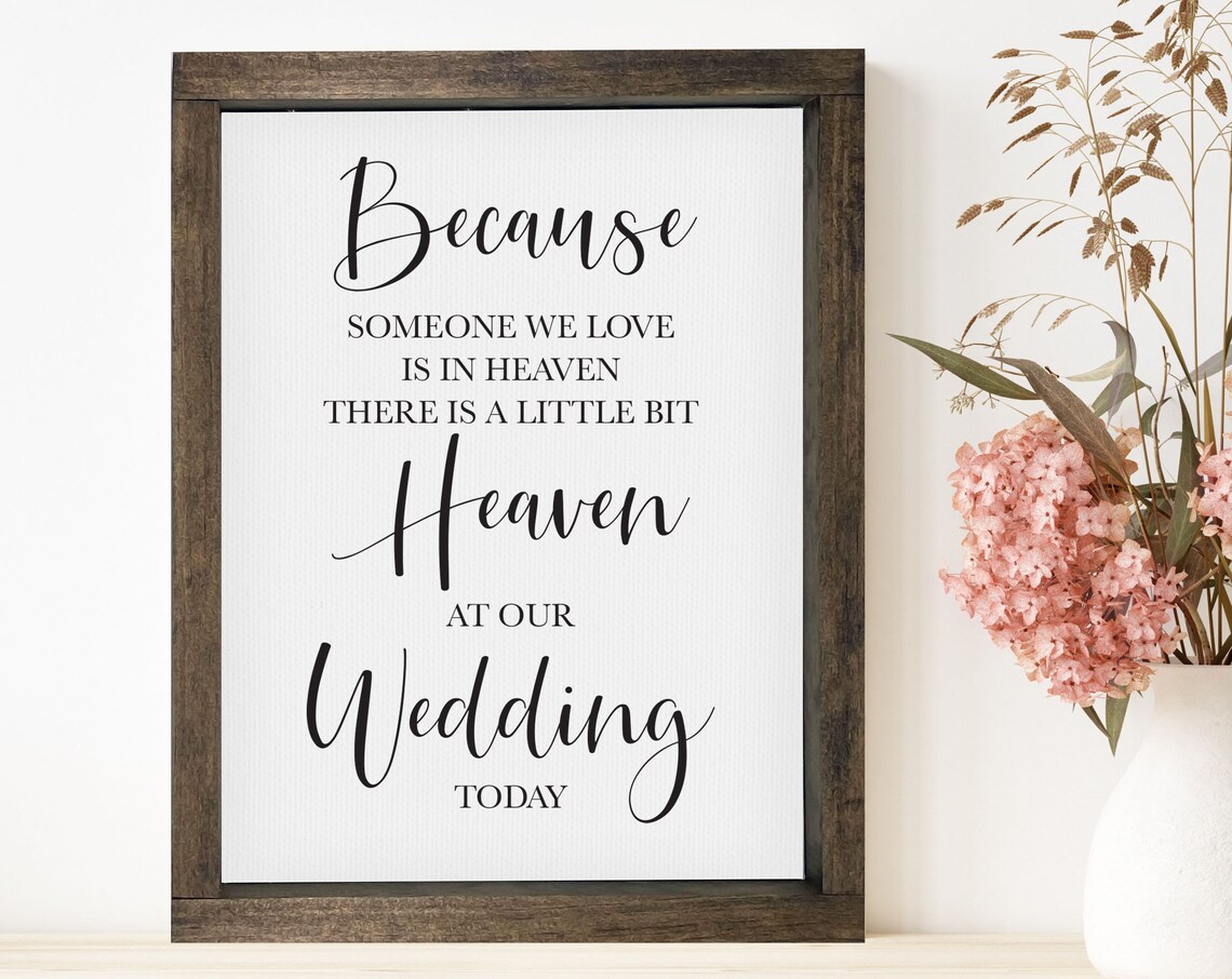 Because Someone We Love Is In Heaven Wedding Memorial Sign Poster