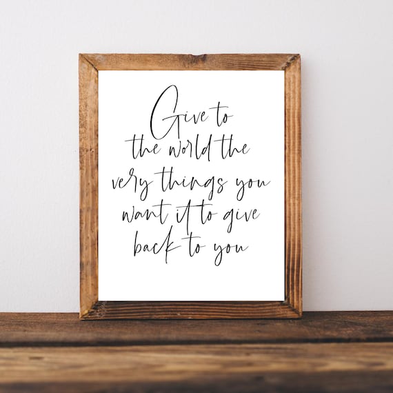 Give To The World What You Want Back Black Script Kindness Quote Poster