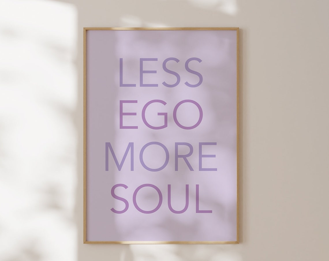 Less Ego More Soul Lavender Minimalist Motivational Quote Wall Poster
