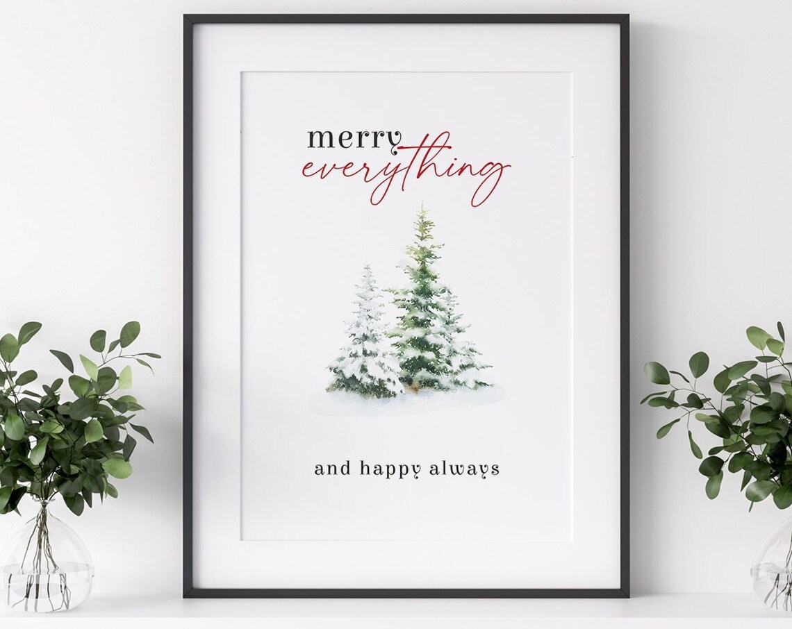 Merry Everything and Happy Always Snowy Pines Holiday Poster