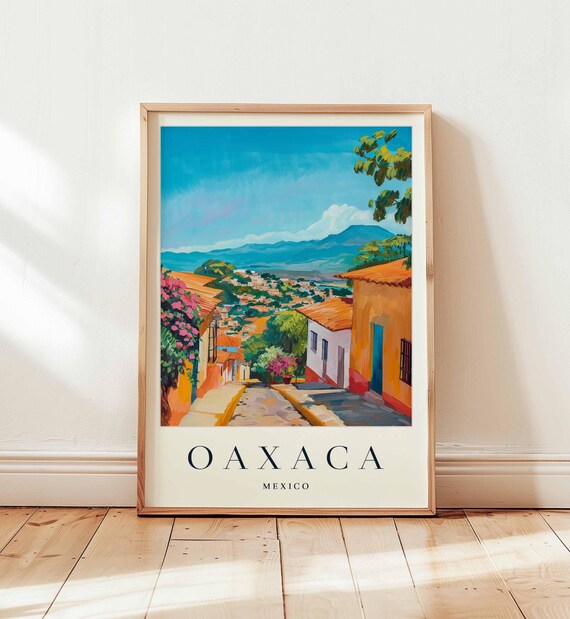 Oaxaca Poster Mexico Travel Print Unesco City Wall Art Culture Decor Gift Vibrant