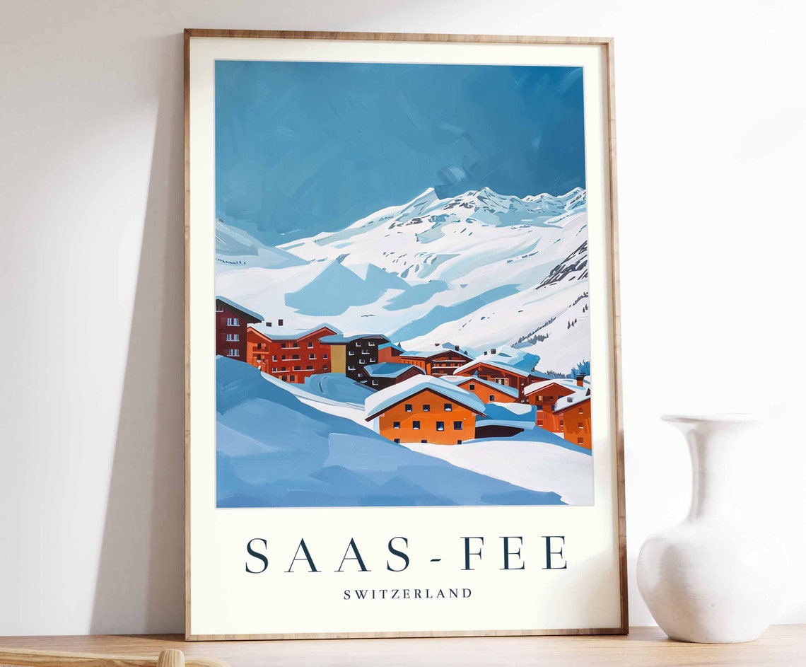 Saas Fee Switzerland Snow Covered Chalets Alpine Peaks Winter Poster