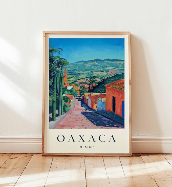 Oaxaca Poster Mexico Travel Print Unesco City Wall Art Culture Decor Gift Vibrant