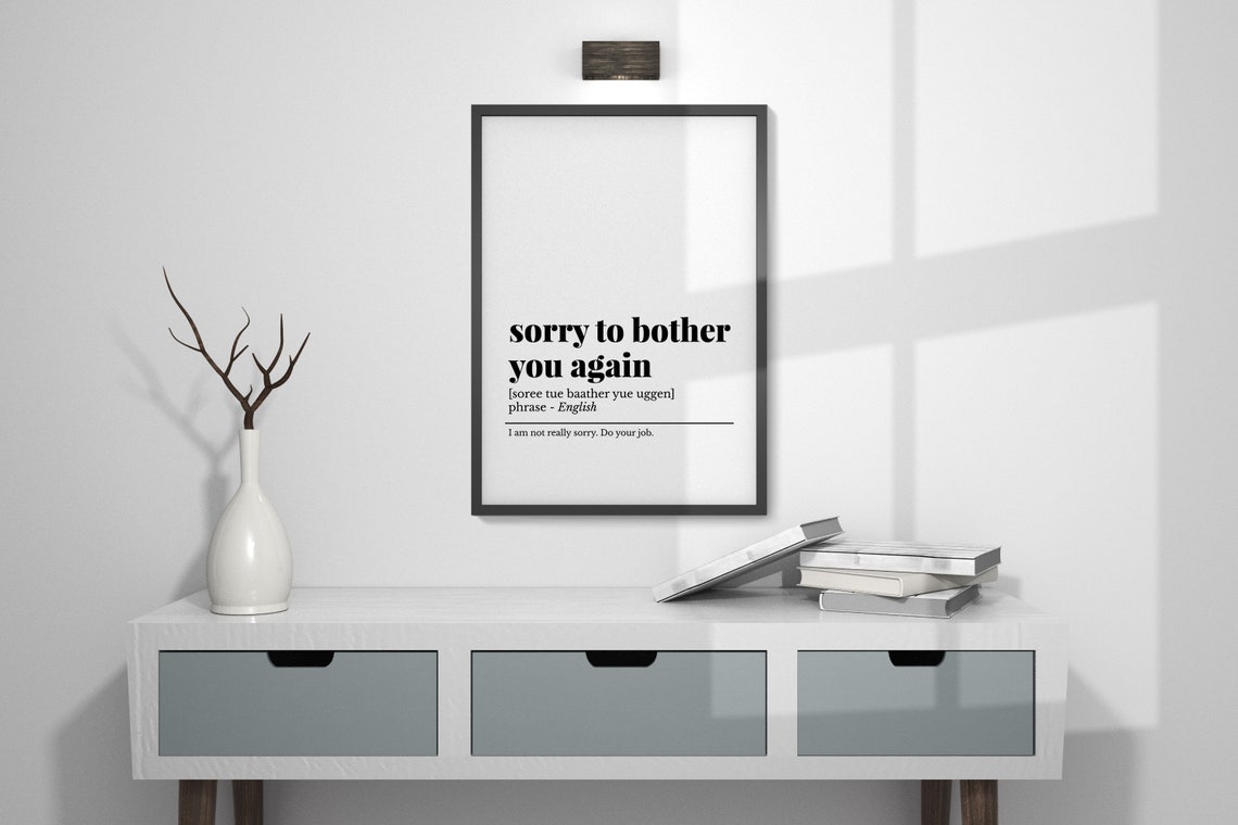 Sorry to Bother You Again Funny Definition Poster Office Wall Decor - Image 4