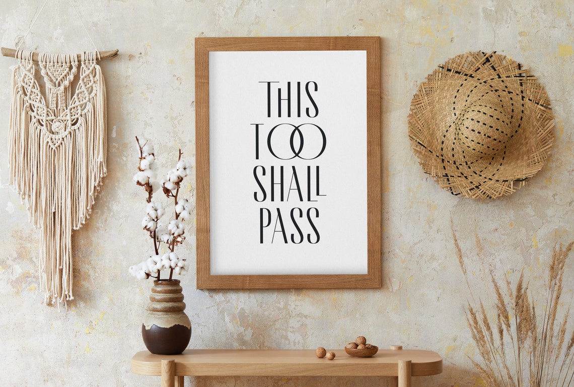 This Too Shall Pass Comforting Serif Typography Wall Quote Poster - Image 2