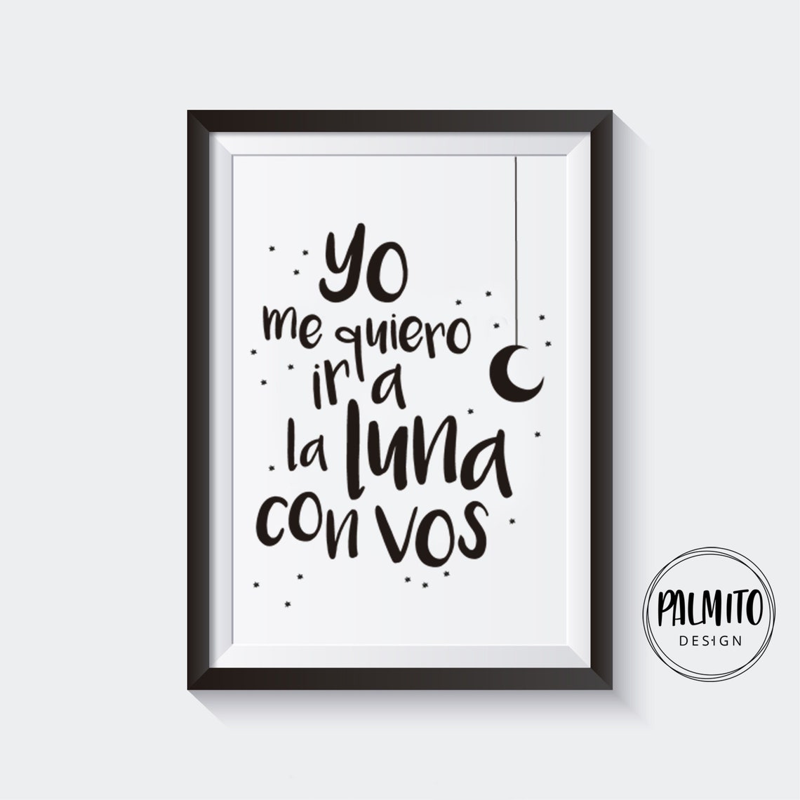 Yo Me Quiero Ir A La Luna Con Vos Spanish Moon Quote Art Poster