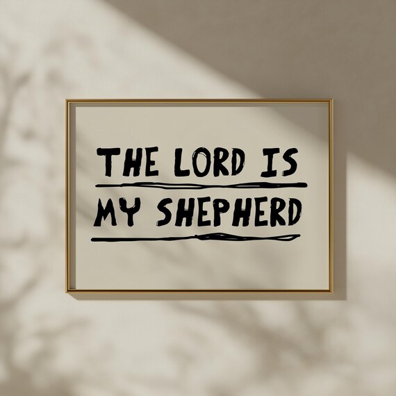 The Lord Is My Shepherd Minimalist Christian Quote Wall Poster