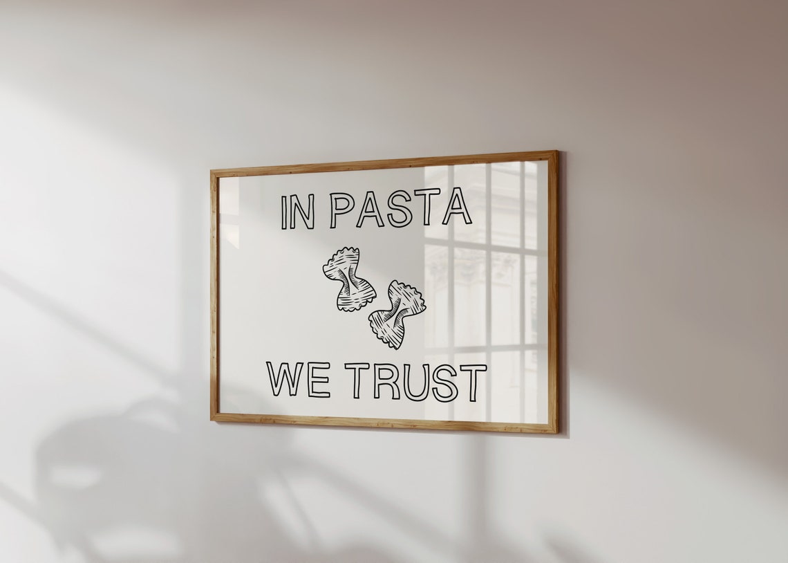 In Pasta We Trust Funny Farfalle Italian Pasta Quote Kitchen Poster - Image 2