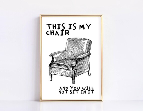 This Is My Chair Funny Black Armchair Sketch Humor Decor Poster