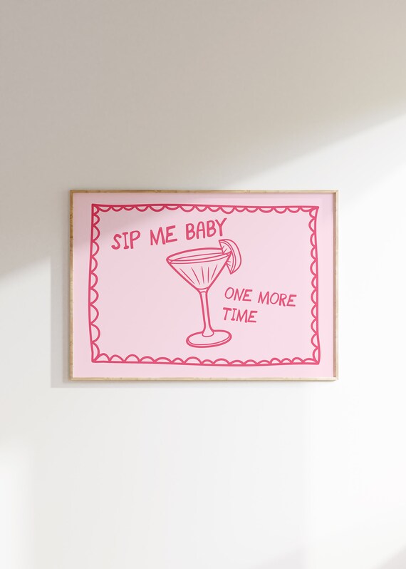 Sip Me Baby One More Time Pink Martini Cocktail Bar Cart Poster