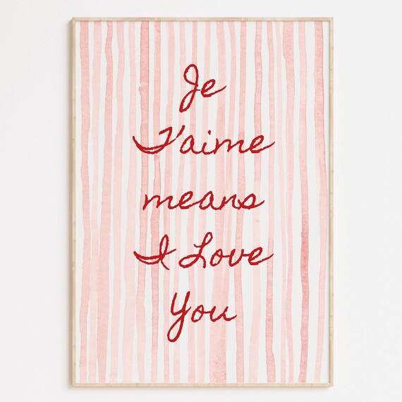 Je T'aime Means I Love You Red Script On Pink Stripes Art Poster