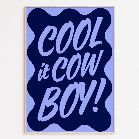 Cool It Cowboy Navy Blue Groovy Western Quote Typography Poster