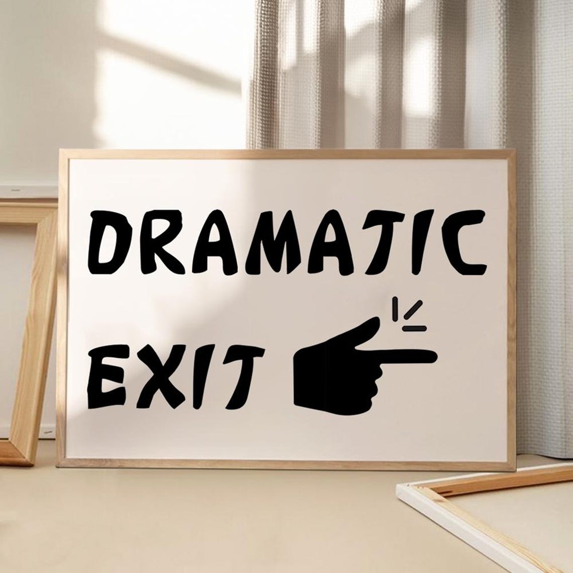 Dramatic Exit Pointing Hand Funny Black and White Quote Poster