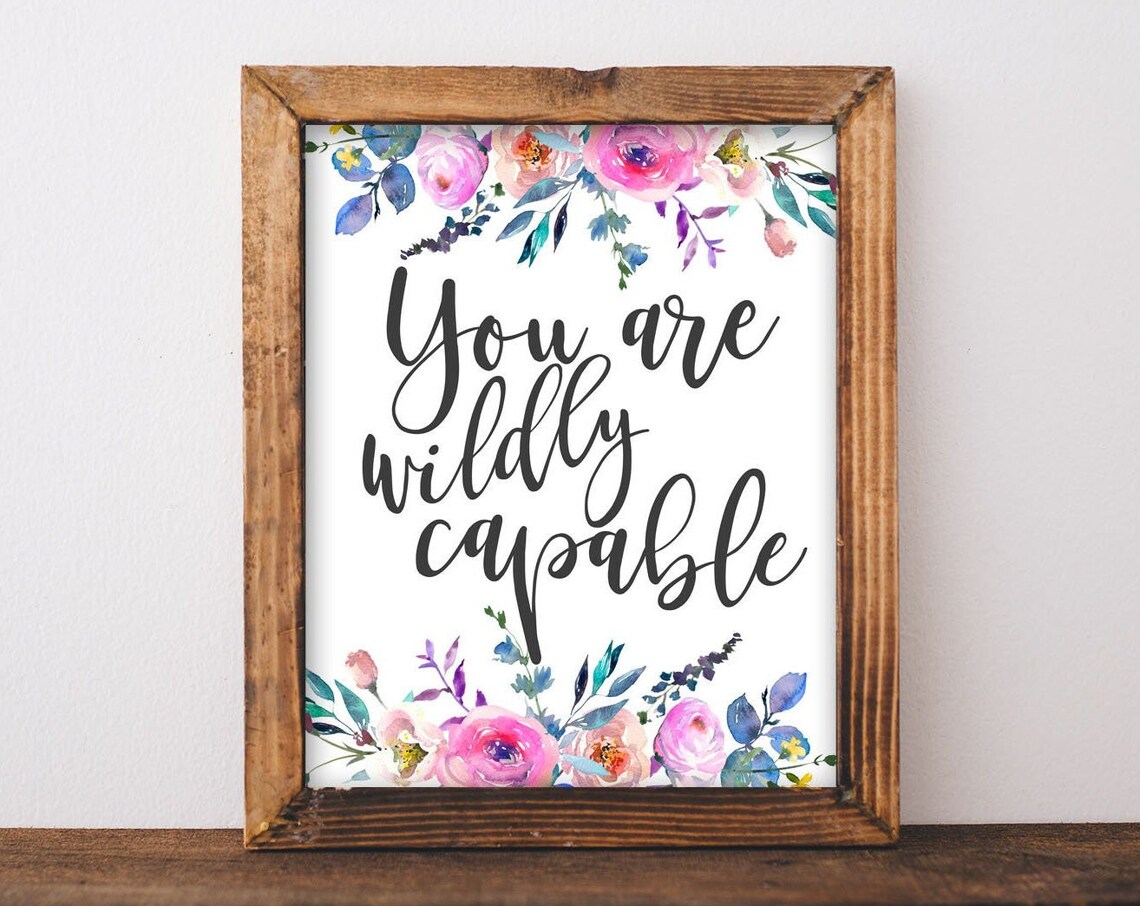 You Are Wildly Capable Floral Watercolor Affirmation Quote Poster