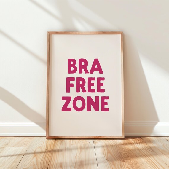 Bra Free Zone Pink Funny Quote Typography Girly Bedroom Poster