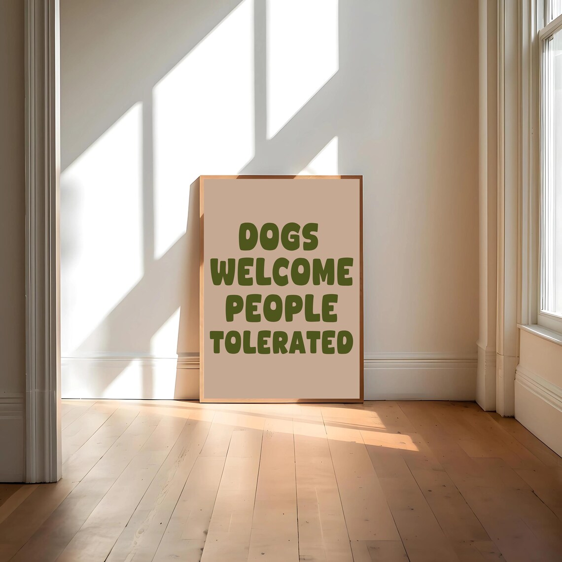 Dogs Welcome People Tolerated Funny Dog Poster - Image 4
