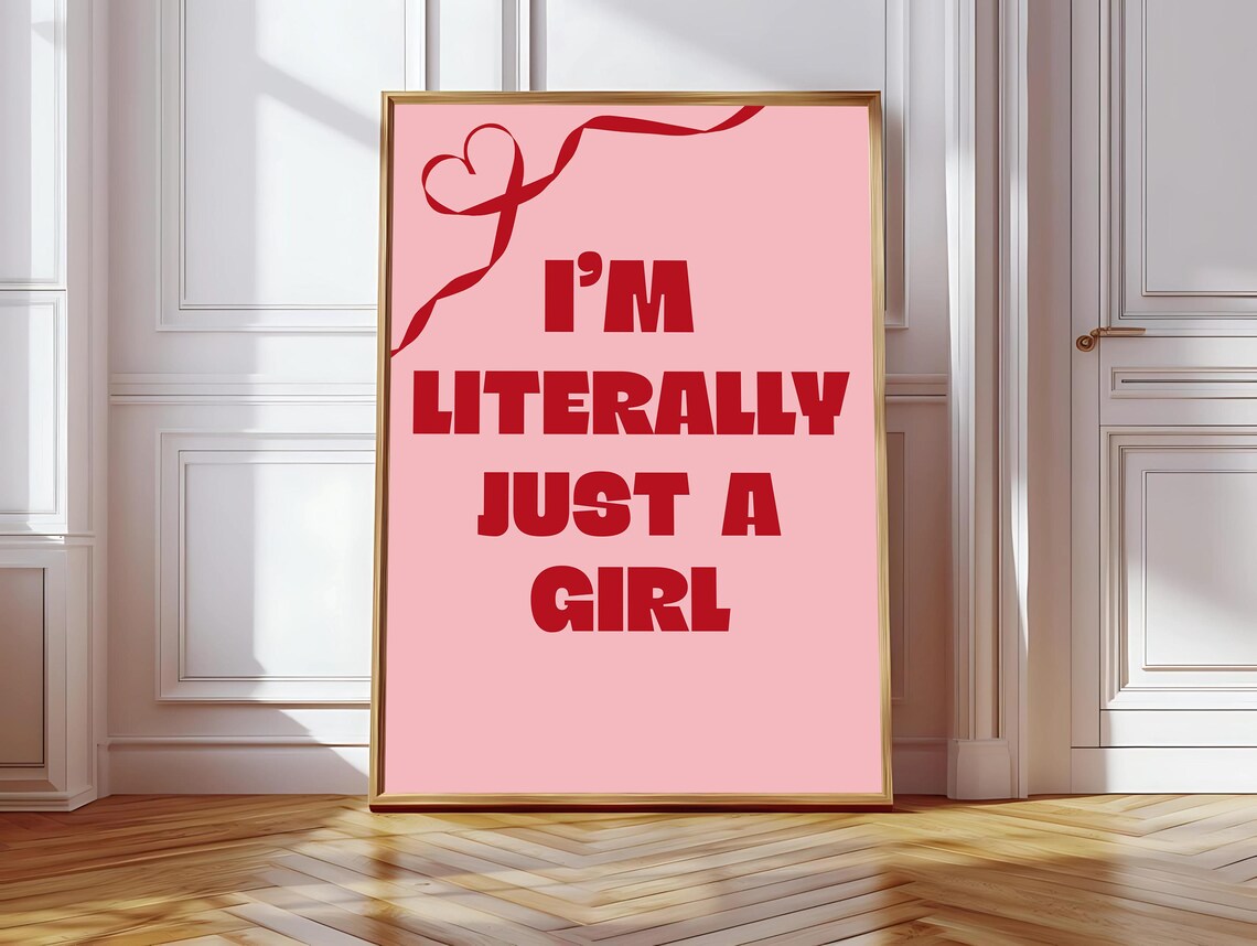 Im Literally Just A Girl, Preppy Bedroom Quote