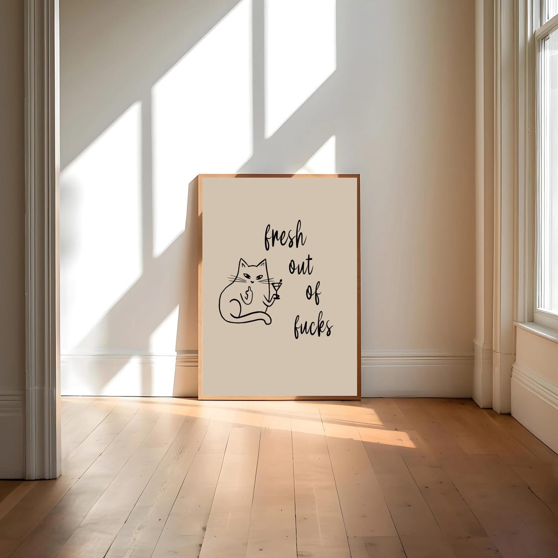 Fresh Out Of Fcks Art Print Funny Neutral Cat Poster Cool Apartment Art Living Room Wall Decor Cat Lover Poster Cat Owner Art Swear Gifts - Image 4