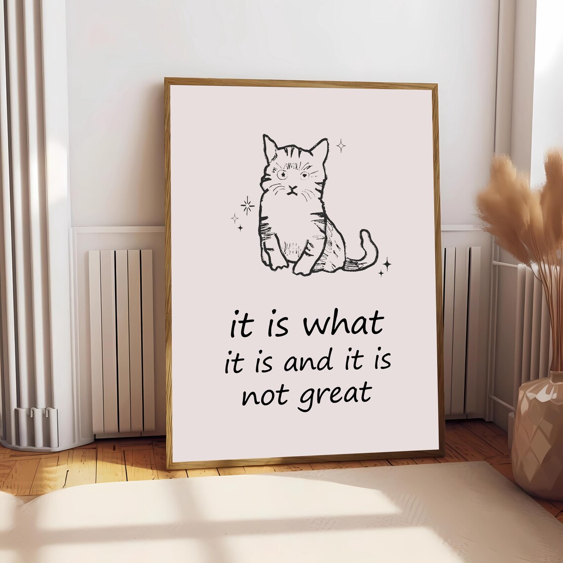 It Is What It Is And It Is Not Great, Funny Cat Art Print - Image 2