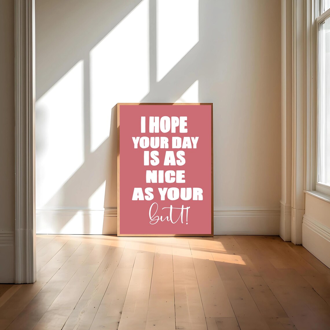 I Hope Your Day Is As Nice As Your Butt, Retro Poster - Image 4