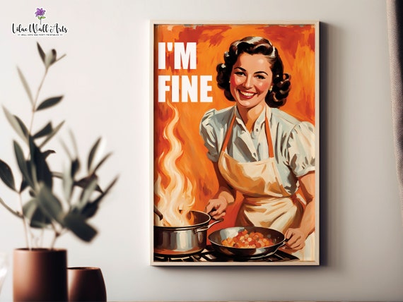 Im Fine Funny Retro Housewife Cooking Chaos Kitchen Humor Poster