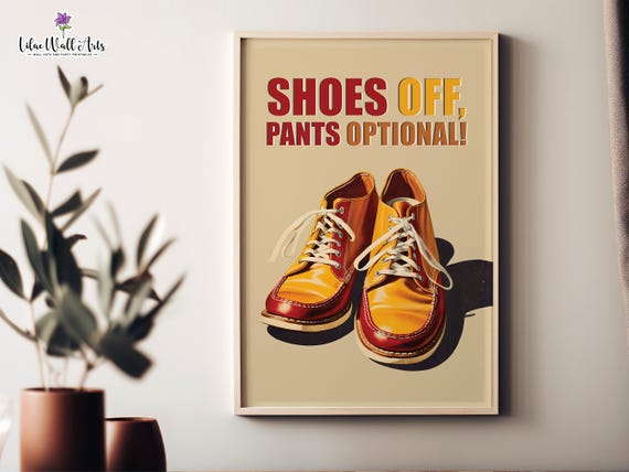 No Shoes Poster Shoes Off Pants Optional Colorful Retro Wall Art Mens Apartment Wall Art Apartment Housewarming Gift Drop Zone Shoe Sign