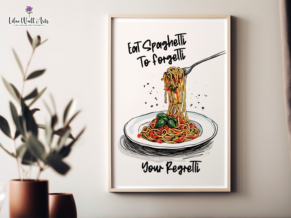 Eat Spaghetti To Forgetti Your Regretti Funny Pasta Kitchen Poster