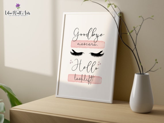 Goodbye Mascara Hello Lash Lift Esthetician Dcor Lash Tech Gift Salon Wall Art Lash Planner Lash Artist Eyelash Art Print Beauty Poster