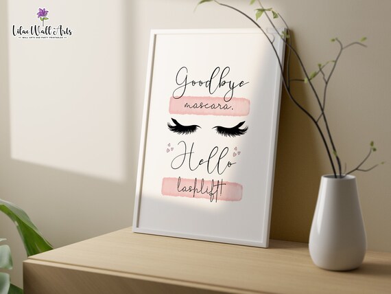 Goodbye Mascara Hello Lash Lift Poster Eyelash Salon Wall Decor