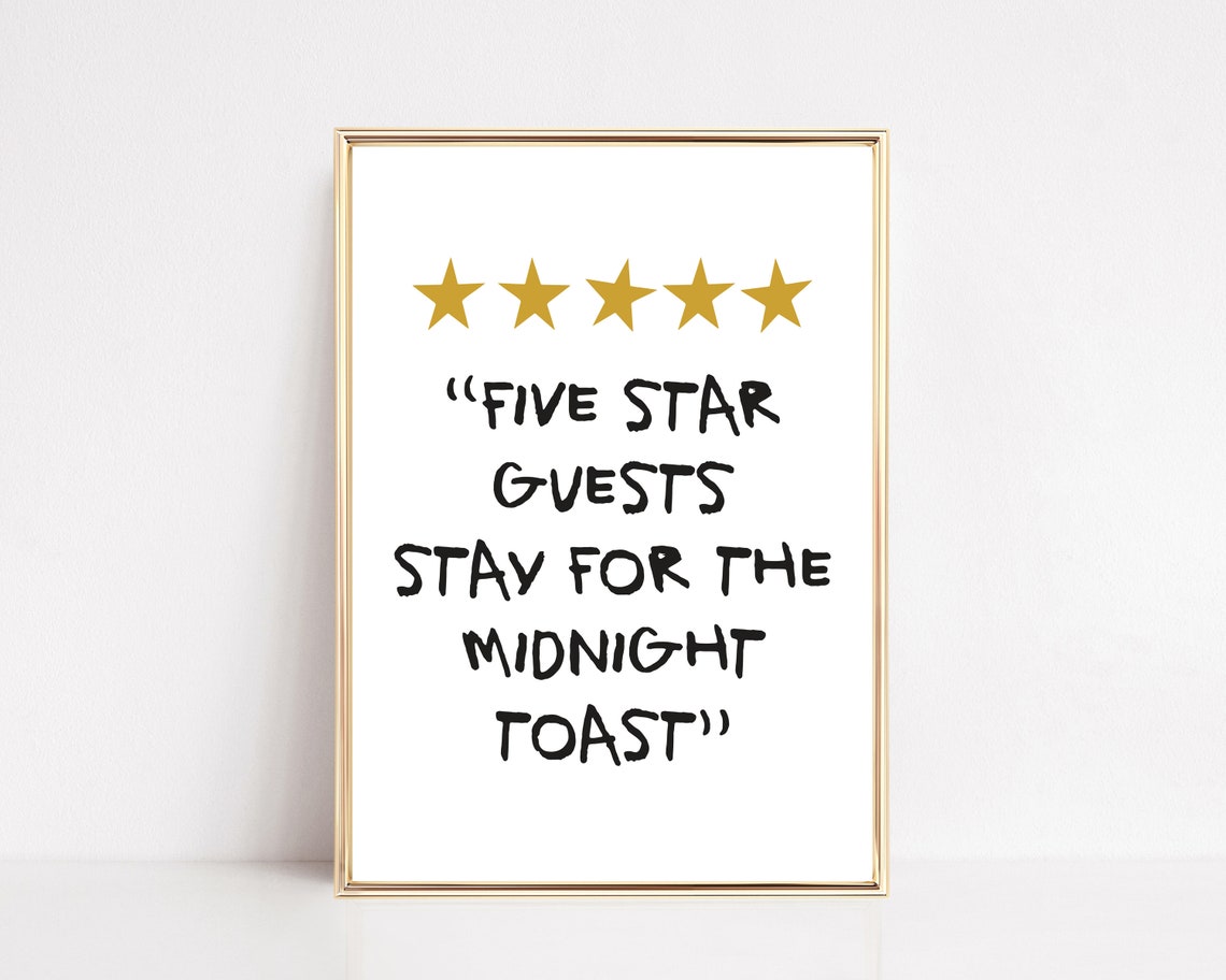 Five Star Guests Stay For The Midnight Toast Quote Star Poster