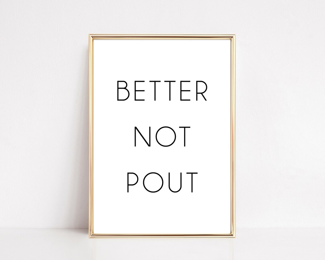 Funny Christmas Better Not Pout Art Print