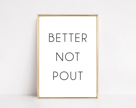 Funny Christmas Better Not Pout Art Print