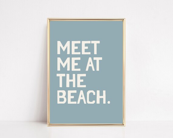 Meet Me At The Beach Coastal Quote Poster In Dusty Blue For Home