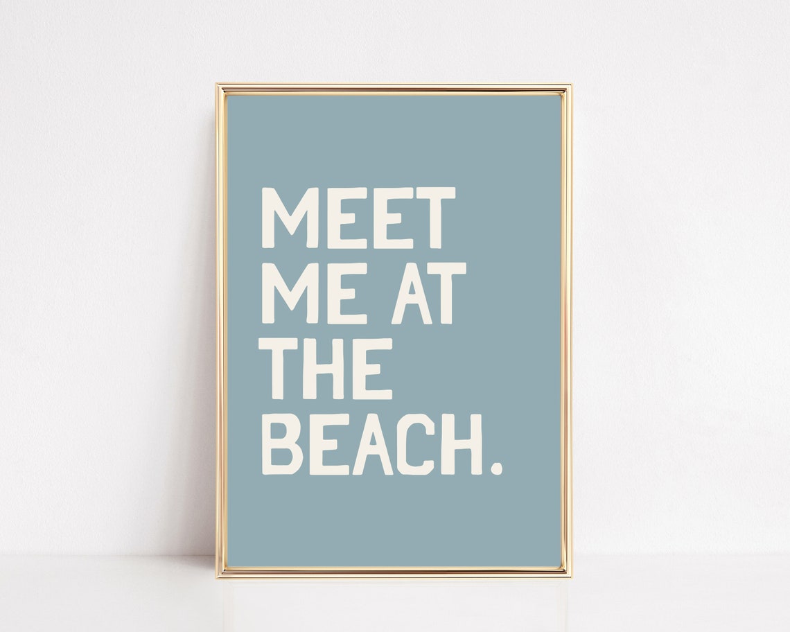 Meet Me At The Beach Coastal Quote Poster In Dusty Blue For Home
