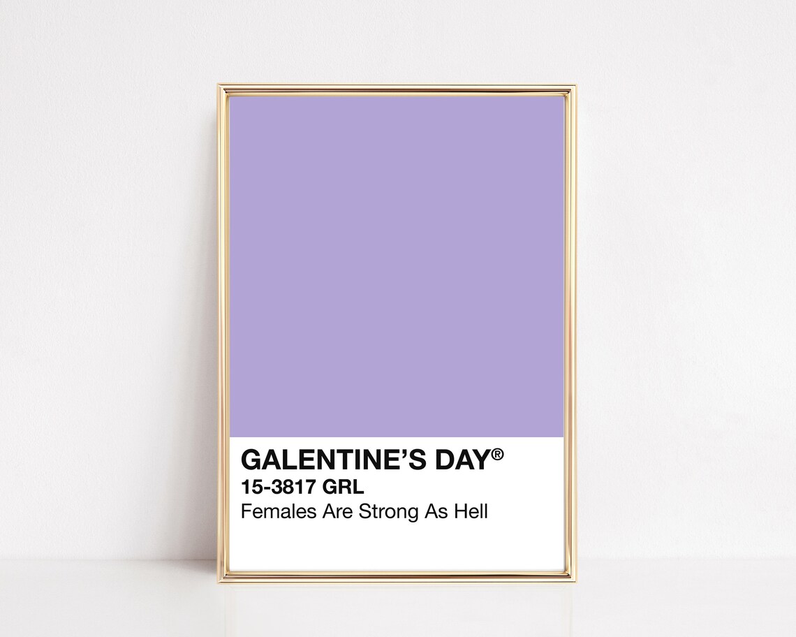 Galentine's Day Purple Pantone Swatch Strong Females Quote Poster