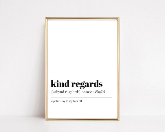 Funny Office Email Kind Regards Definition Art Print