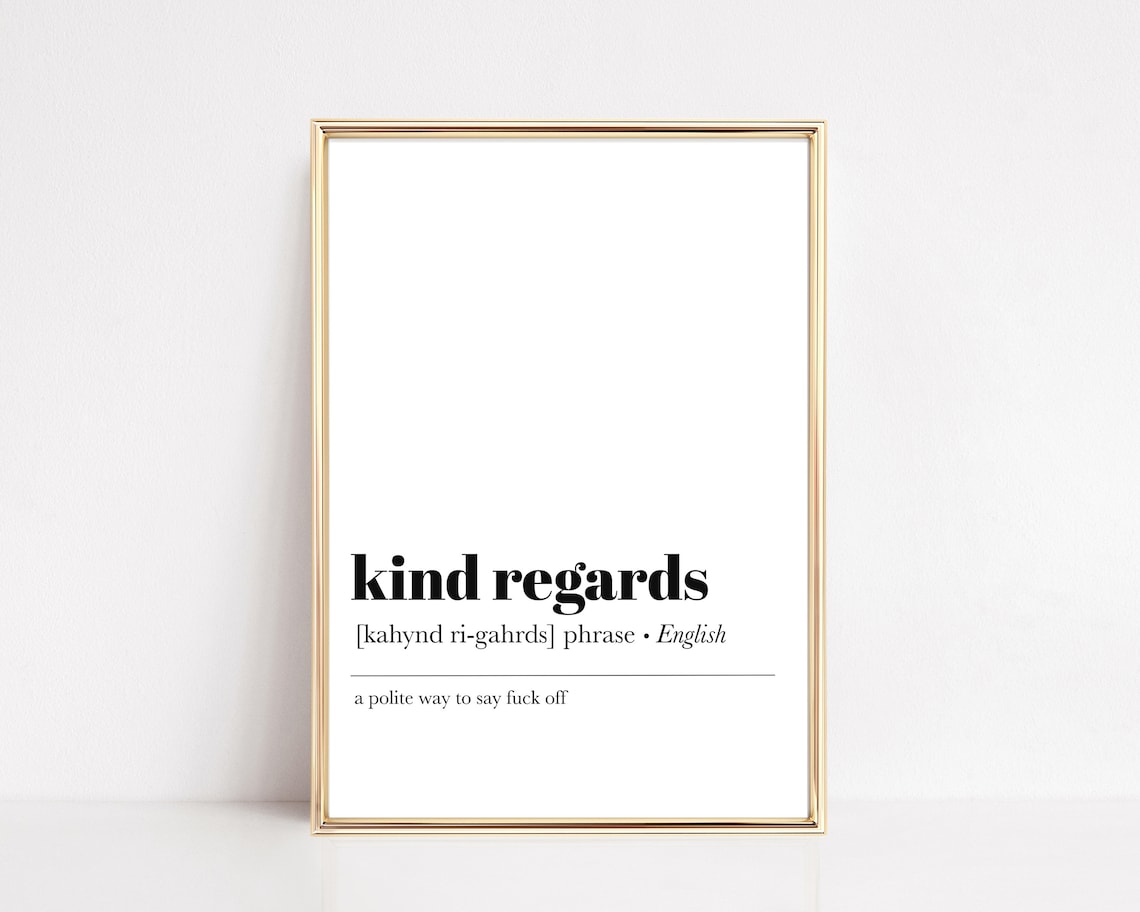 Funny Office Email Kind Regards Definition Art Print