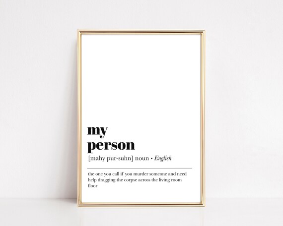 My Person Definition Print Youre My Person Best Friend Gift Gift For Sister Bridesmaid Gift Funny Wall Art Instant